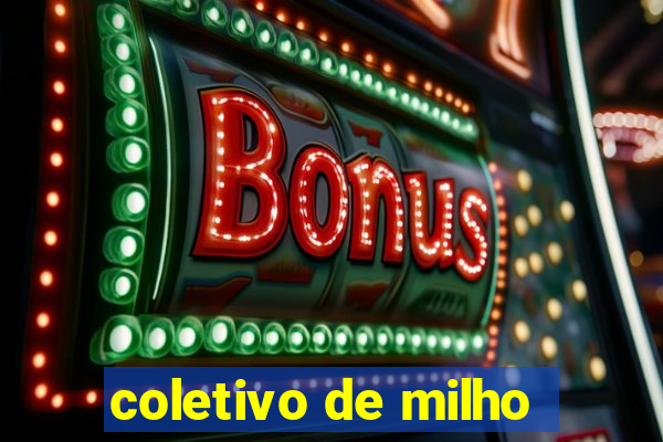 coletivo de milho